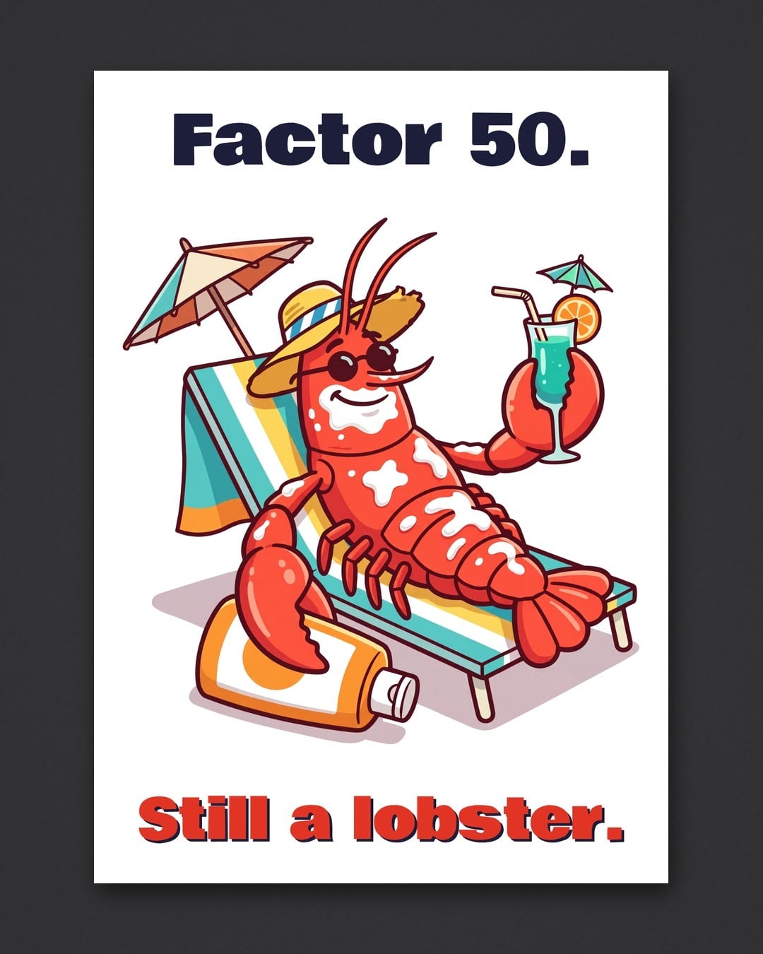 Factor 50 Still a Lobster print, unframed